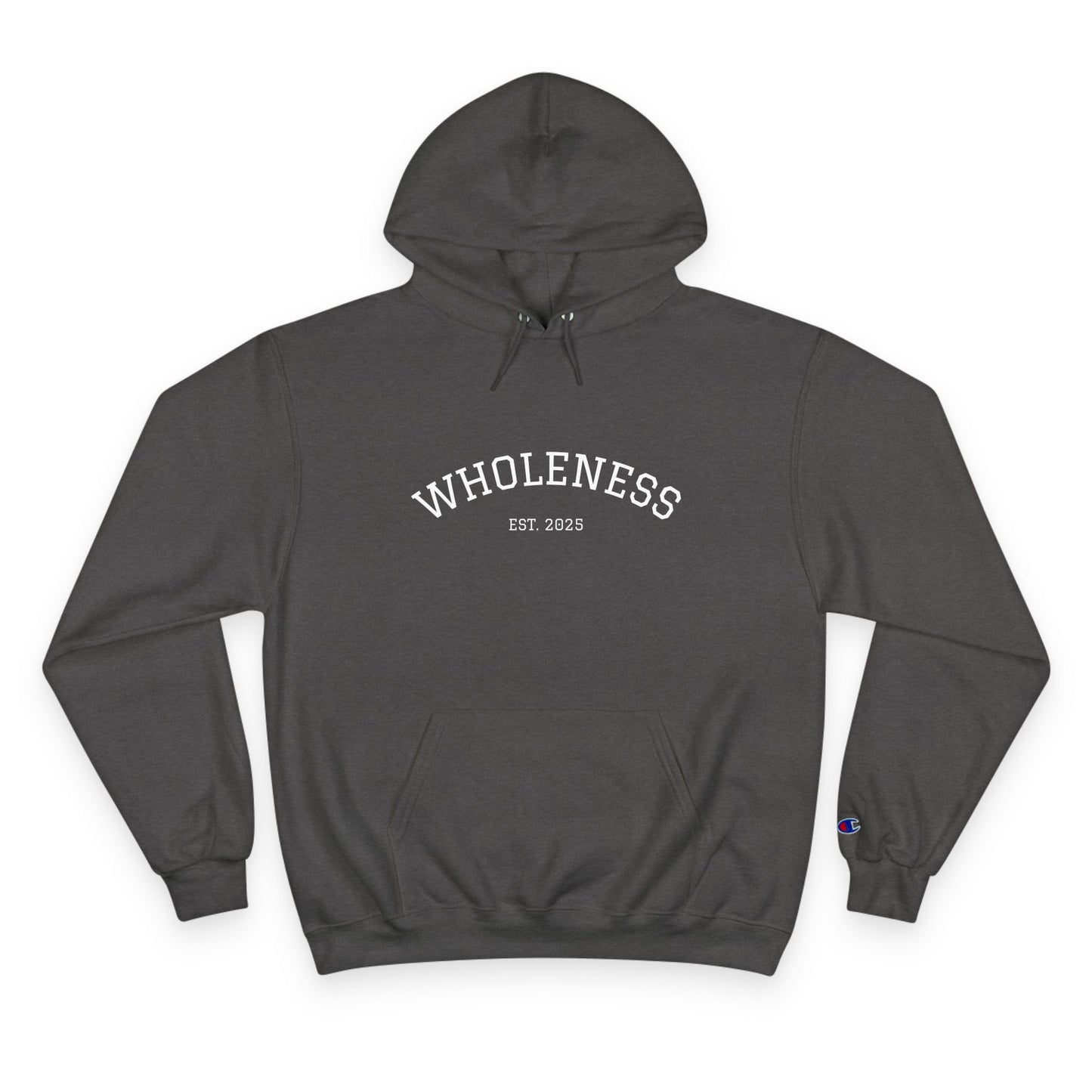 Wholeness Champion Hoodie